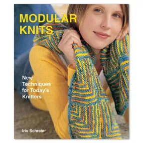 Modular Knits: New Techniques for Today's Knitters